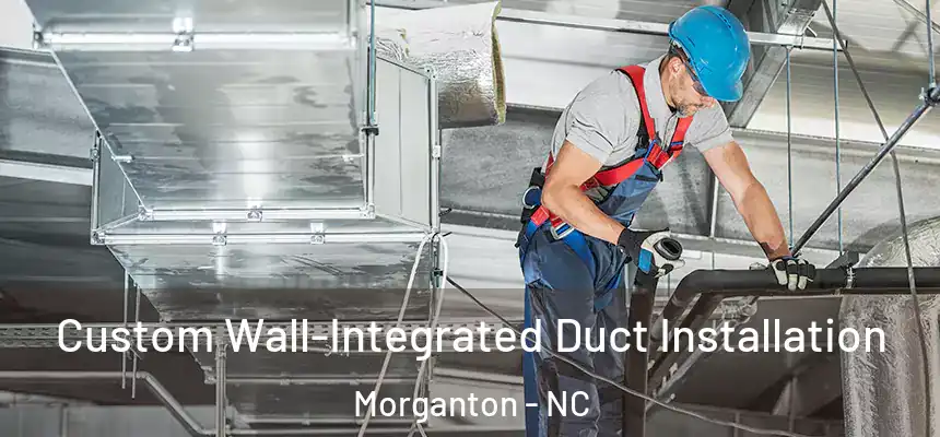  Custom Wall-Integrated Duct Installation Morganton - NC