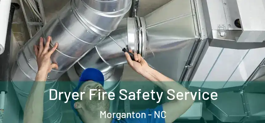  Dryer Fire Safety Service Morganton - NC
