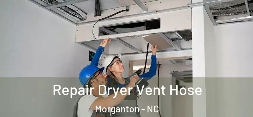  Repair Dryer Vent Hose Morganton - NC